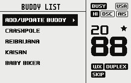Track buddy (Seuraa kaveria) DSC-painikkeen lyhyt painallus: Track Buddy -toiminnon käyttö. Voit lähettää toistuvan sijaintipyynnön enintään viidelle Contacts (Yhteystiedot) -luettelon alukselle.