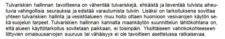 Tavoitteiden käsittely 2 Ryhmä päättää tavoitteista tässä kokouksessa Toimenpide-esimerkkejä ei esitetä lopullisessa tavoitepaperissa, kun se tulee osaksi tulvariskien hallintasuunnitelmaa