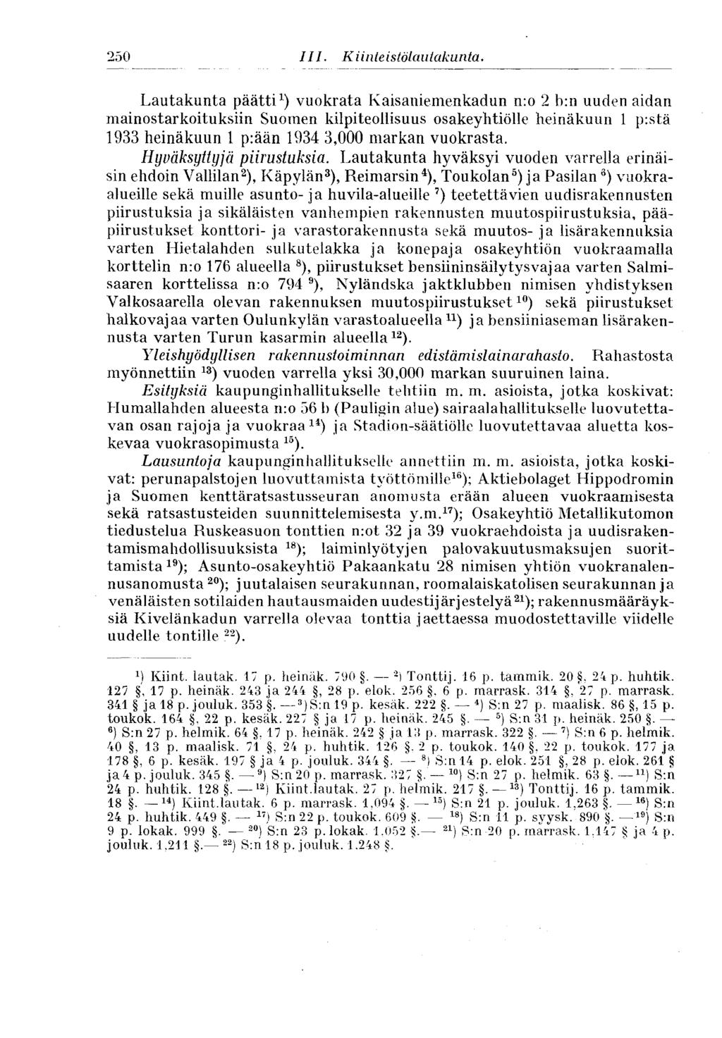 250 III. K i in te istöla u takunta.