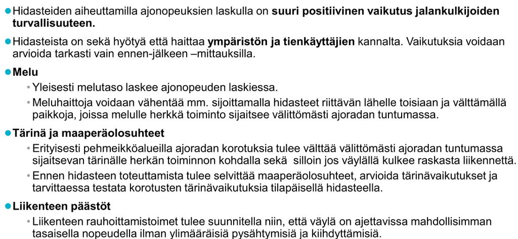 HIDASTEIDEN VAIKUTUKSET Lähde: Hidasteiden