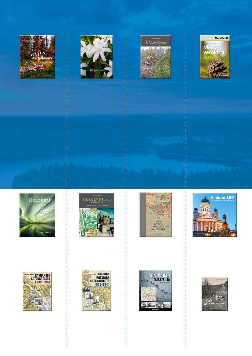 Tietokirjat Uutuudet 20 Forests of Finland Seppo Parkkinen Liljojen lumo Henry Väre Metsäyrittäjänä Timo Hannonen Metsäverokirja 2019 Hannu Jauhiainen ISBN 978-952-266-564-5 19,00 Luonto ja metsät