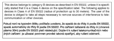 6. Regulatory Information Commission Federale de la Communication (FCC Declaration) EN 55022 Compliance (Czech Republic Only) Cet équipement a été testé et déclaré conforme auxlimites des appareils