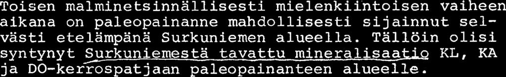 syntyvaiheessa jo ollut selva topografinen rinne.