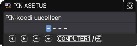 TURVALLISUUS-valikko Kohta PIN LUKITUS Kuvaus PIN LUKITUS on toiminto, joka estää projektorin käytön ilman rekisteröityä koodia.