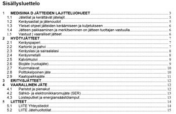 jätehuoneessa 2x380l Paalain Astia 660 l Paalain Astia 240 l Astia