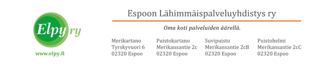 MUUT PALVELUT Taksin tilaus Oven avaus Kopiointimaksu Saattamisapu * saattamisapua voidaan tarjota henkilöstöresurssien mukaan * palvelusta sovitaan etukäteen 3,00 /kerta 10,00 /kerta 0,50 /kopio