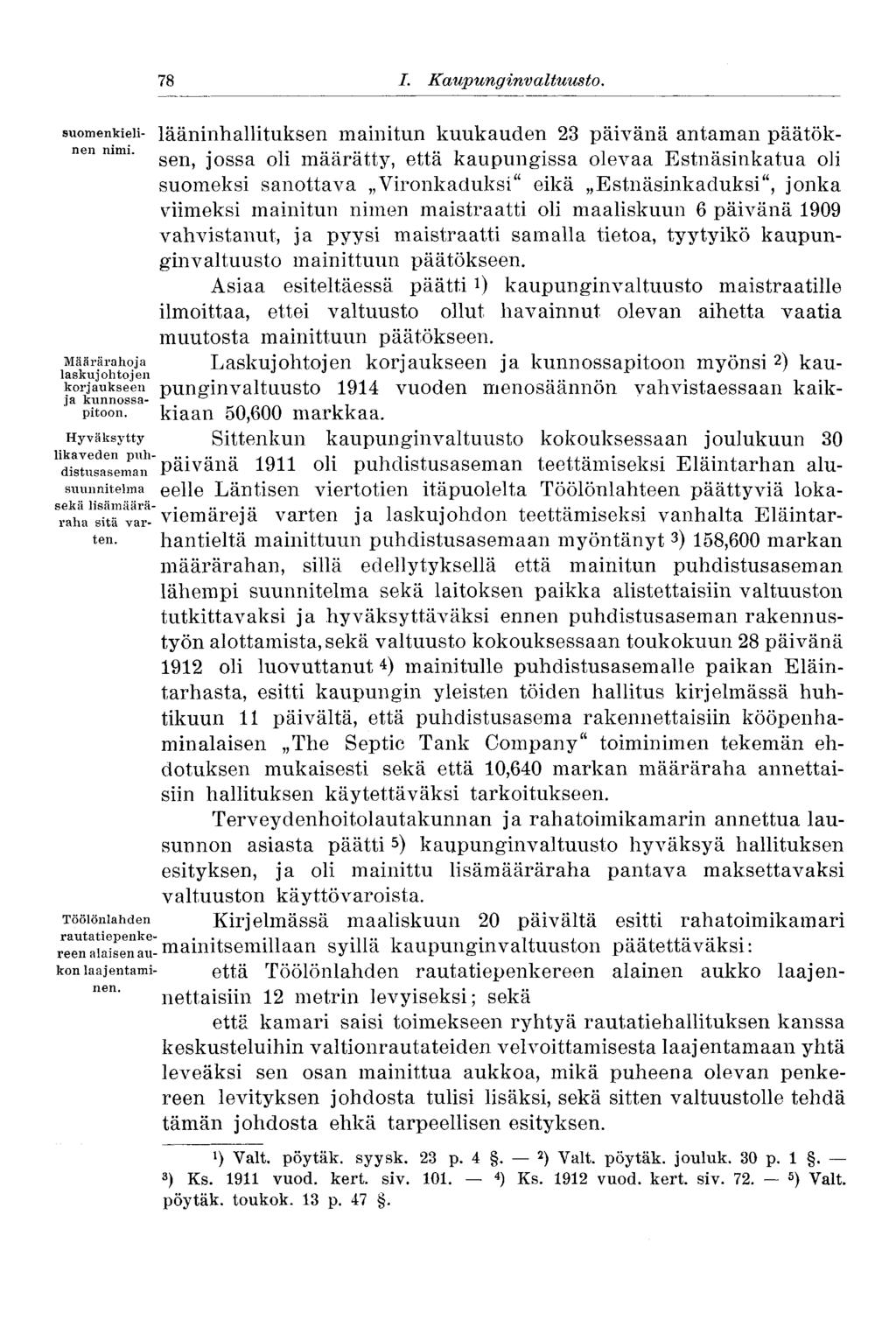 78 I. Katipunginvaltuusto. suomenkieli- lääninhallituksen mainitun kuukauden 23 päivänä antaman päätöknen mmi.