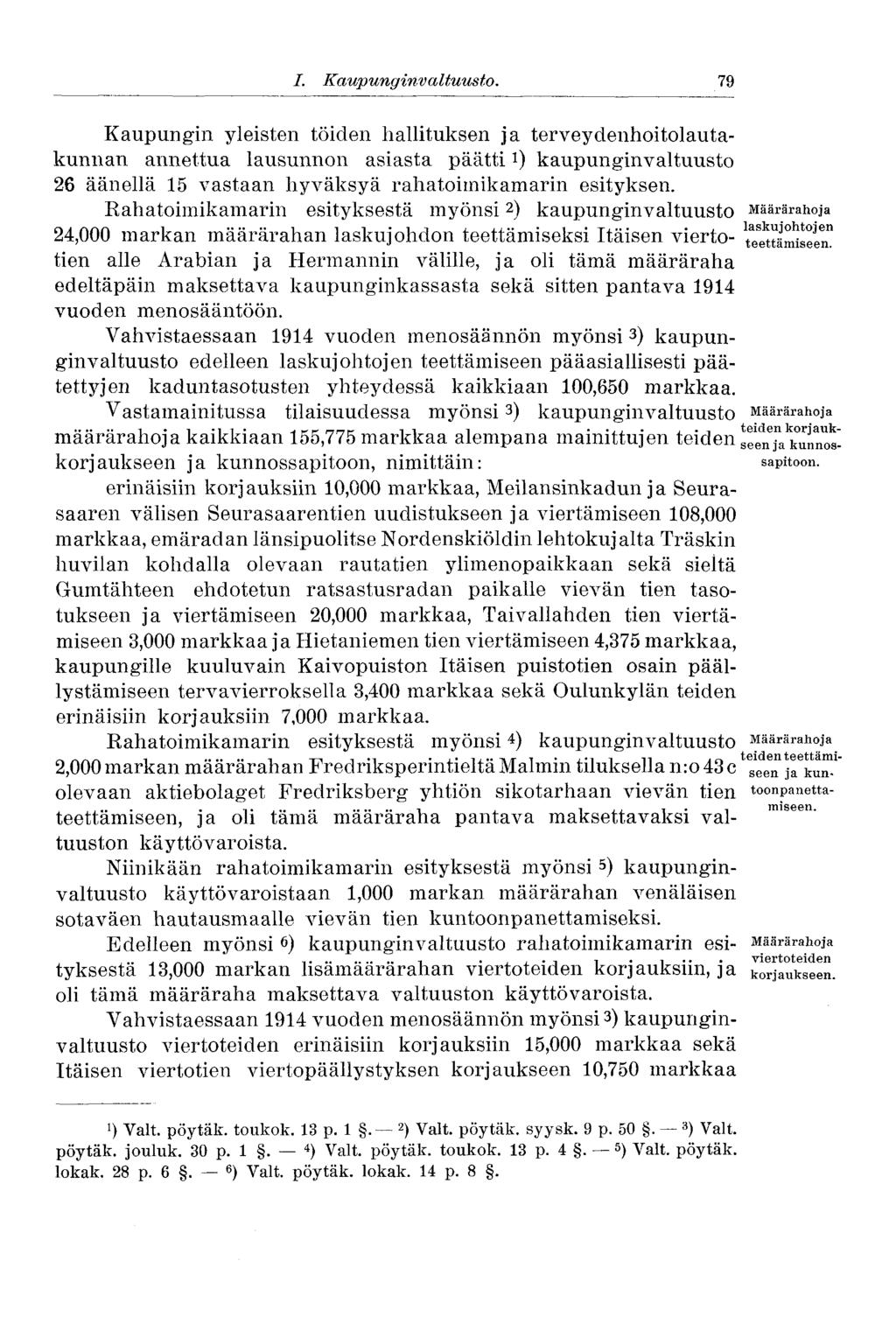 I. Kaupunginvaltuusto. 79 laskujohtojen teettämiseen.