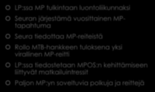 Seuratoimijoilla yksityiskohtaista tietoa MPreiteistä ROVANIEMI LP:ssa MP tulkintaan luontoliikunnaksi Seuran järjestämä vuosittainen MPtapahtuma Seura tiedottaa