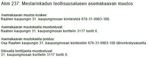 Rakennusoikeudeksi muodostuu siten 1 389 m 2.