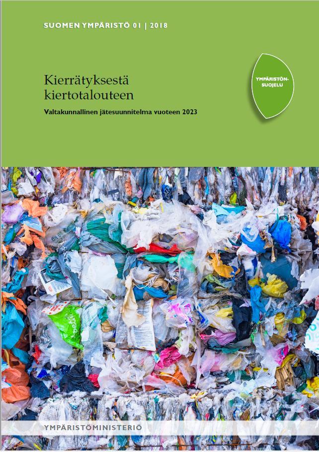 Valtakunnallinen jätesuunnitelma Kierrätyksestä kiertotalouteen Tavoitetila vuonna 2030 1. Laadukas jätehuolto on osa kestävää kiertotaloutta. 2. Materiaalitehokas tuotanto ja kulutus säästävät luonnonvaroja sekä hillitsevät ilmastonmuutosta.