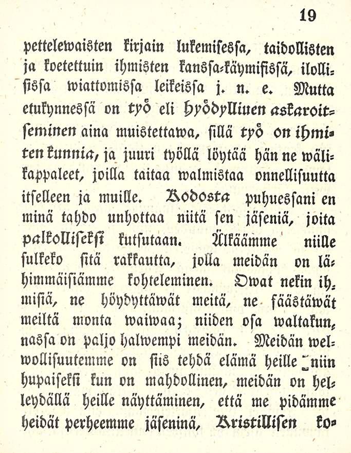19 pettelewaisten kirjain lukemisessa, taidollisten ja koetelluin ihmisten kanssa-kaymisissä, ilollisissa wiattomissa leikeissä j. n. e.