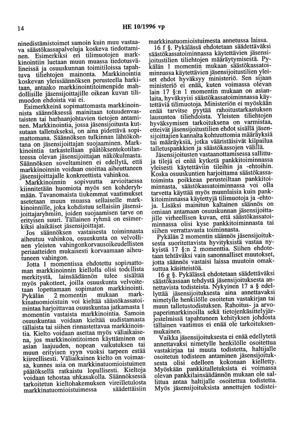 14 HE 10/1996 vp ninedistämistoimet samoin kuin muu vastaava säästökassapalveluja koskeva tiedottaminen.