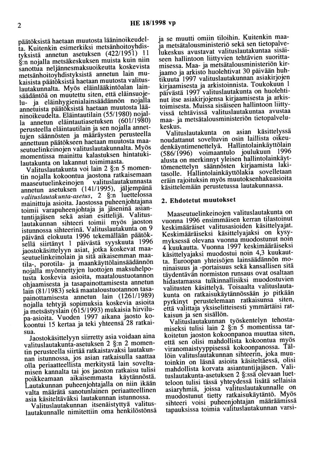 2 HE 18/1998 vp päätöksistä haetaan muutosta lääninoikeudelta.