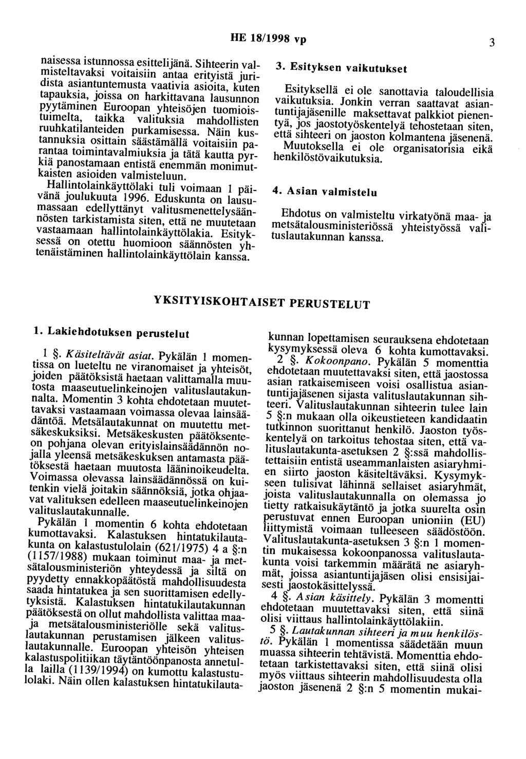 HE 18/1998 vp 3 naisessa istunnossa esittelijänä.