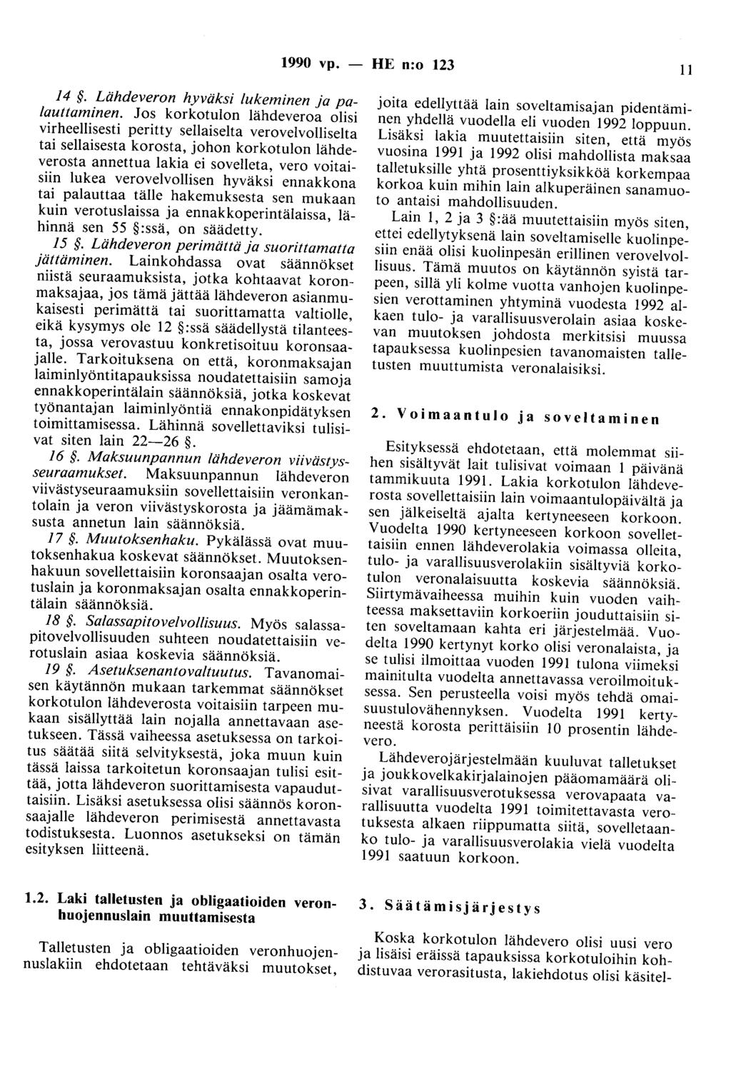 1990 vp. - HE n:o 123 11 14. Lähdeveron hyväksi lukeminen ja palauttaminen.