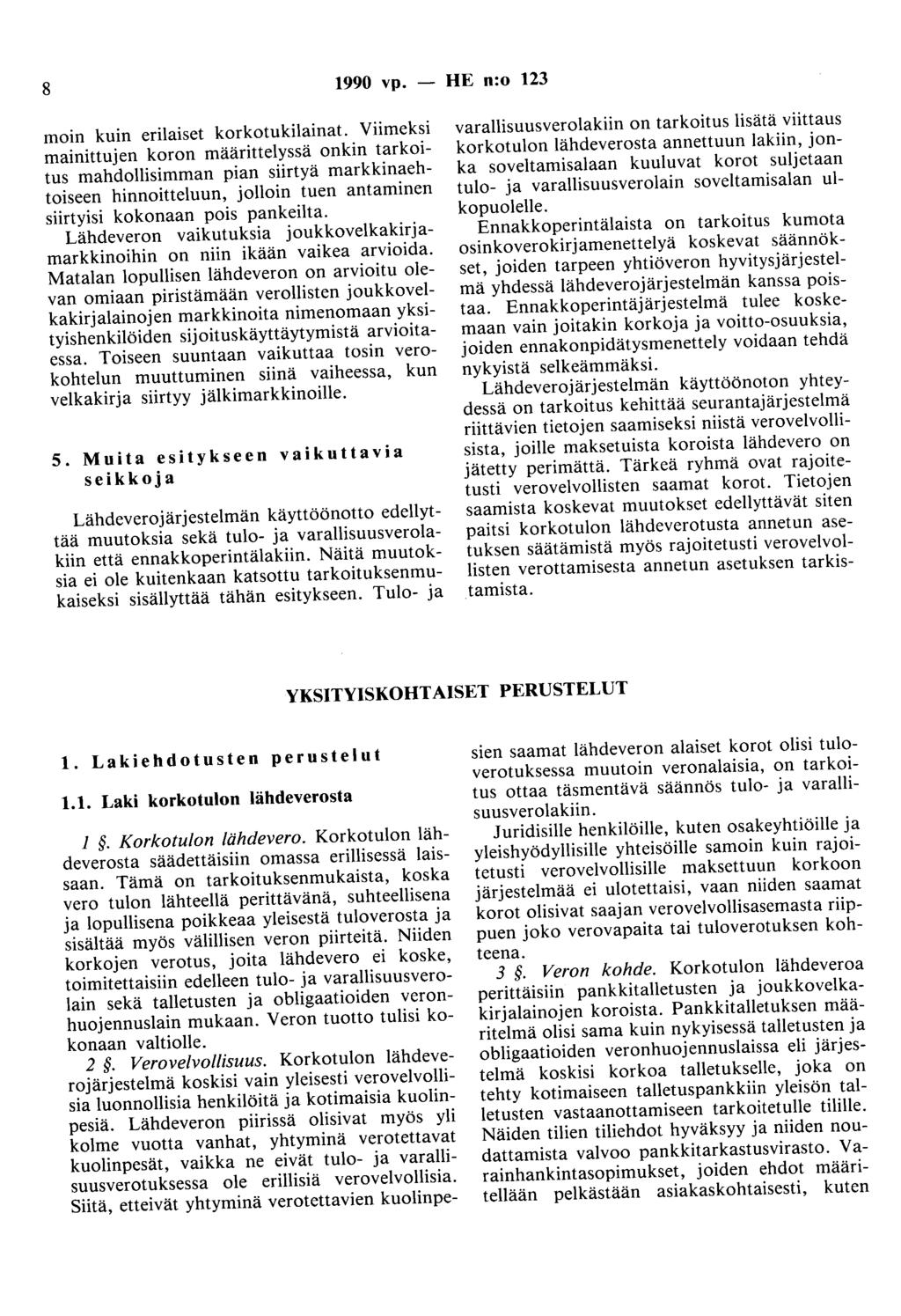8 1990 vp. - HE n:o 123 moin kuin erilaiset korkotukilainat.