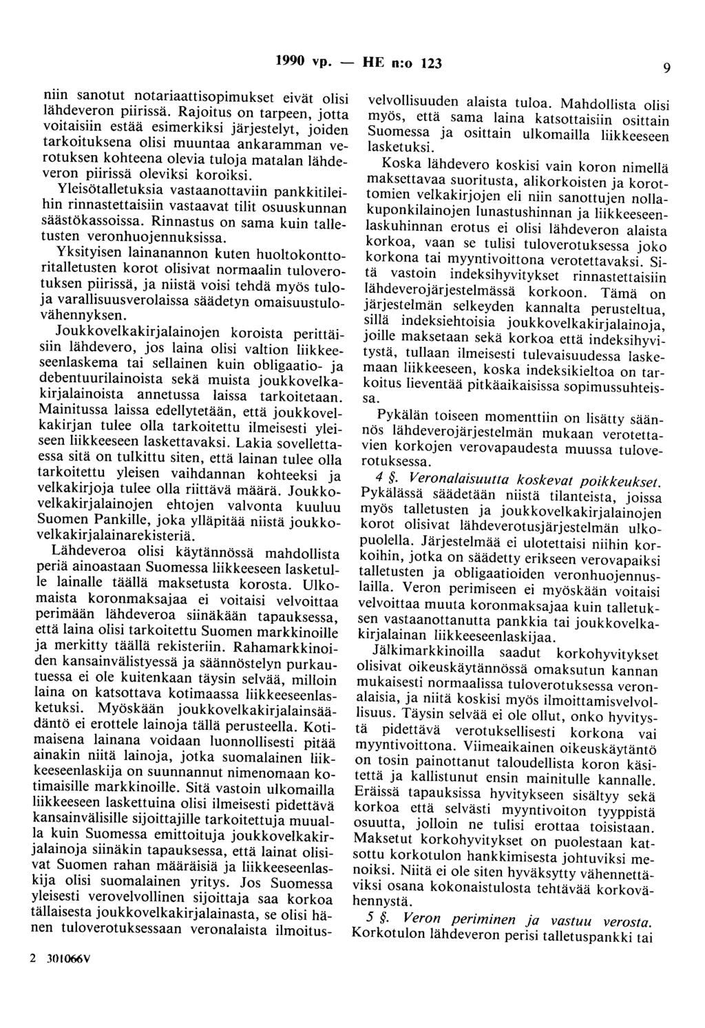 1990 vp. - HE n:o 123 9 niin sanotut notariaattisopimukset eivät olisi lähdeveron piirissä.