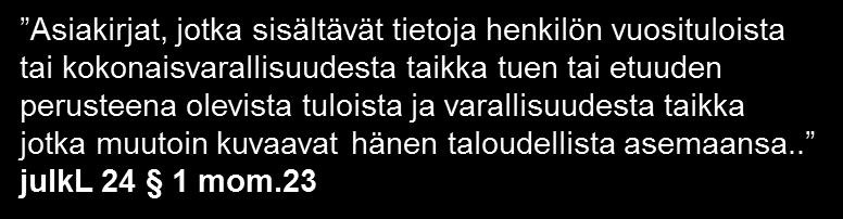Maksatuksen salassa pidettävät liitteet Jotta Eurasta ei muodostuisi henkilörekisteriä, tietyt henkilötietoja sisältävät liitteet tulee merkitä salaisiksi Pelkästään dokumentissa näkyvä