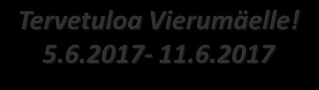 Tervetuloa Vierumäelle! 5.6.2017-11.6.2017 VASTAANOTTO Puh. 010 5777 020 Vastaanotto palvelee Scandic Vierumäki hotellin tiloissa ja on avoinna: ma-to,la klo 07.00-22.00 pe klo 07.00-23.00 su klo 08.