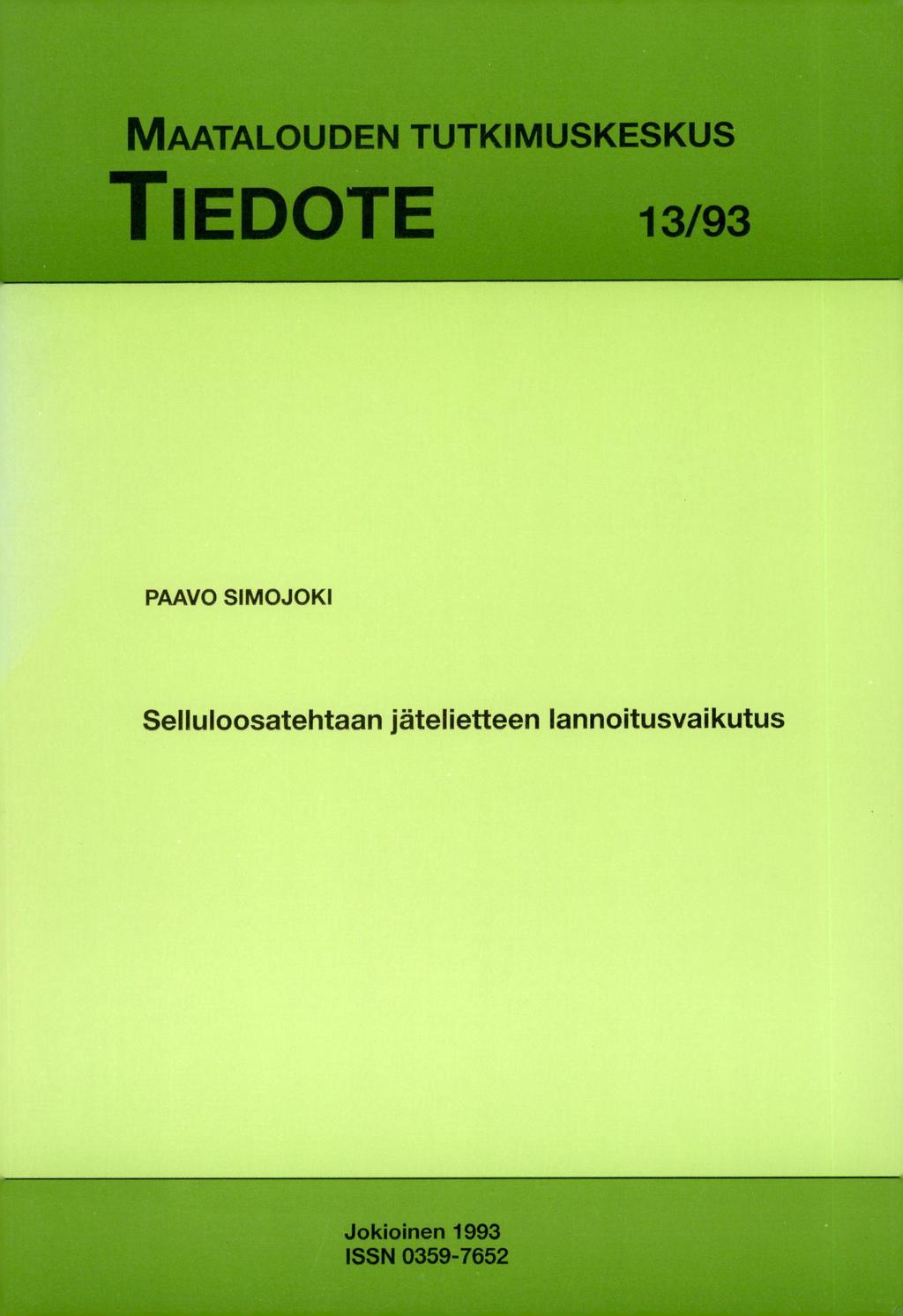 MAATALOUDEN TUTKIMUSKESKUS TIEDOTE 13/93 PAAVO SIMOJOKI