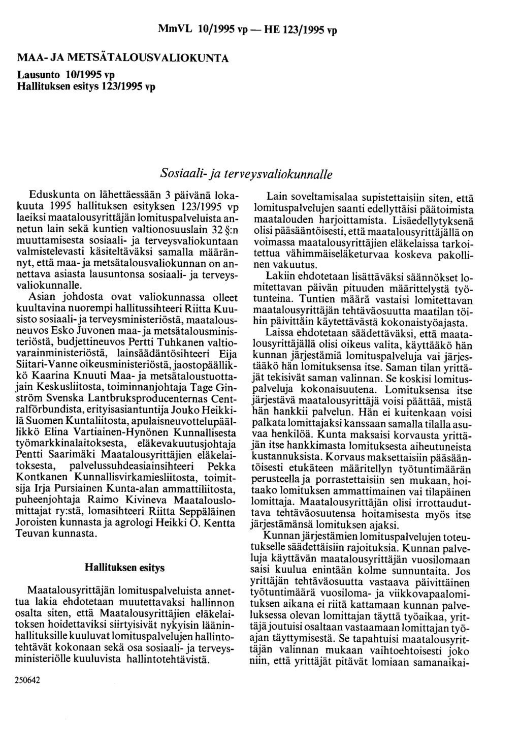 MAA- JA METSÄTALOUSVALIOKUNTA Lausunto 1011995 vp Hallituksen esitys 12311995 vp MmVL 10/1995 vp- HE 123/1995 vp Sosiaali- ja terveysvaliokunnalle Eduskunta on lähettäessään 3 päivänä lokakuuta 1995
