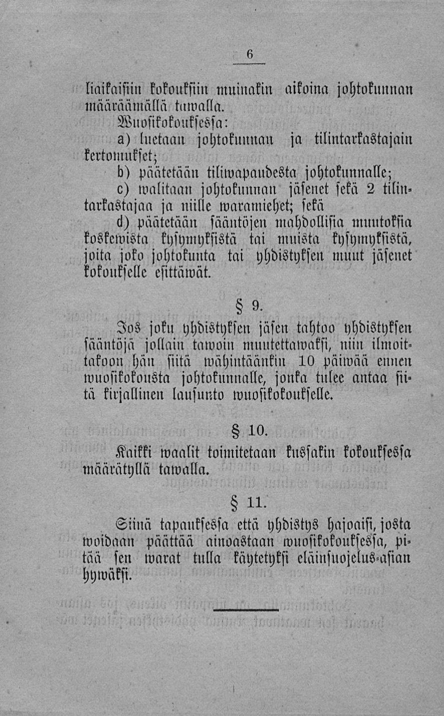liaikaisim kukonksiin muinakin aikoina johtokunnan määräämällä tumalla.
