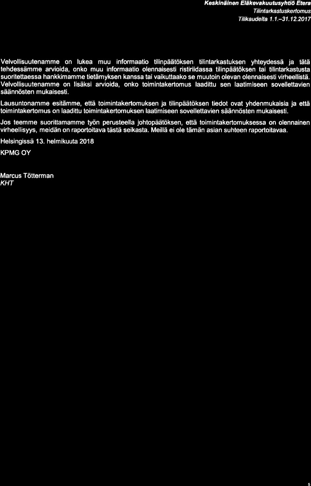 Keskinäinen Eläkevaku utusyhtiö Eten Tilinta*astuskeftomus Tilikaudelta 1.1.31. 1 2.