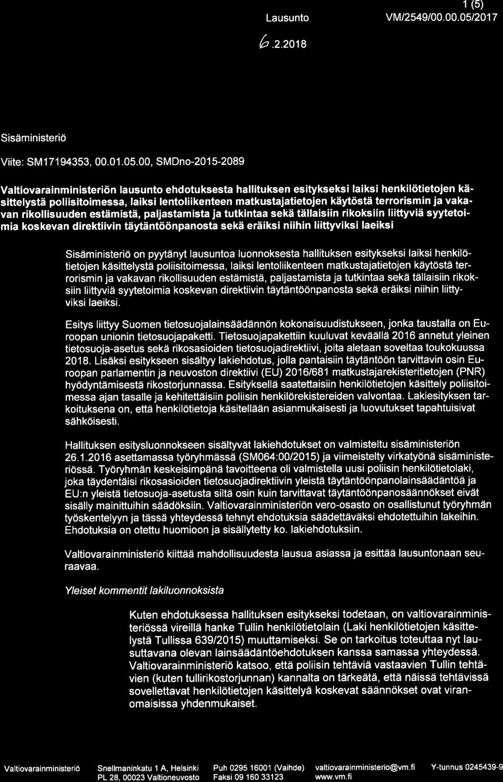 VALT I OVARA I NMINISTERIÖ Lausunto b.2.2018 1 (5) VM/2549/00.00.05/