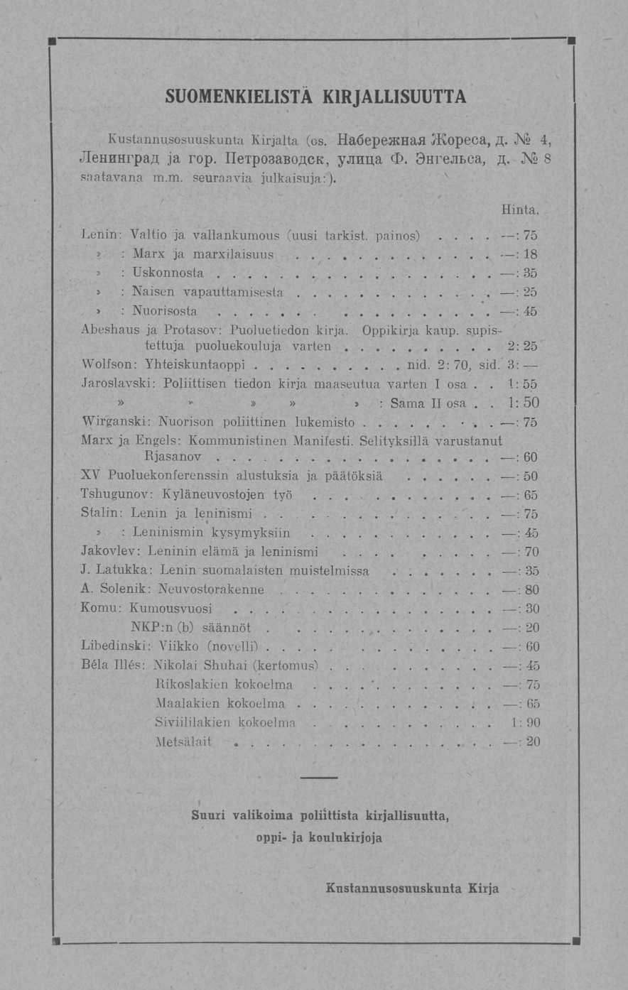 ... " :. :. 1: ~ SUOMENKIELISTA K1RJALLISUUTTA Kustannusosuuskunta Kirjalta (os. Ha<5epeiKHafl JKopeca, A. Ns 4, JleHHHrpaA ja rop. IIeTpo3aBOACK, yjinua <D. Bnrejibca,, ;. Ar s S saatavana m.