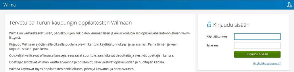 OHJE KOULUUN ILMOITTAUTUMISESTA INTERNETISSÄ 1. Kirjoita tietokoneella internet-selaimeen osoitteeksi https://wilma.turku.fi.