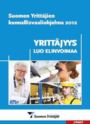 5. PAIKALLINEN VAIKUTTAMINEN Miksi yrittäjien kunnallisvaalitavoitteet ovat tärkeitä? Kaikkien yritysten ja yrittäjien näkökulmasta on keskeistä, että Suomessa kunnat toimivat yrityslähtöisemmin.