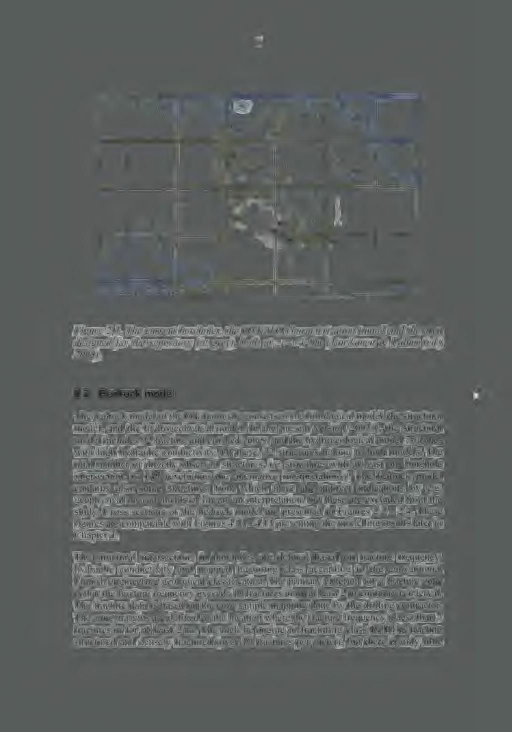 6 Figure 2-1. The current boreholes, the OKALO characterization tunnel and the area designed for the repository (in grey), both at z = -42m (Tanskanen & Palmu (ed.) 2). 2.2 Bedrock model The bedrock model of the Olkiluoto site consists of the lithological model, the structural model, and the hydro geological model.