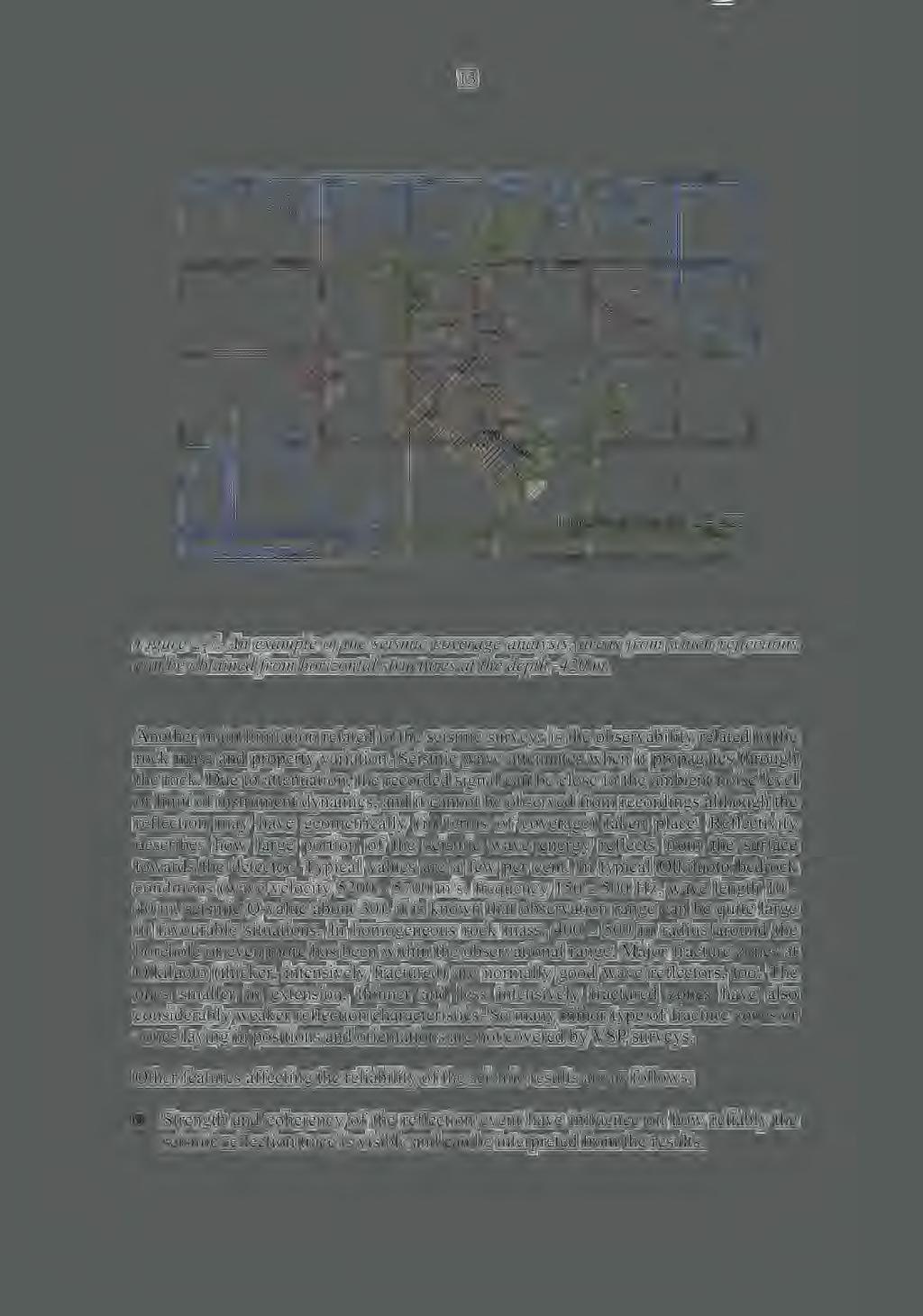 1 Figure 2-7. An example of the seismic coverage analysis, areas from which reflections can be obtained from horizontal structures at the depth -42 m.