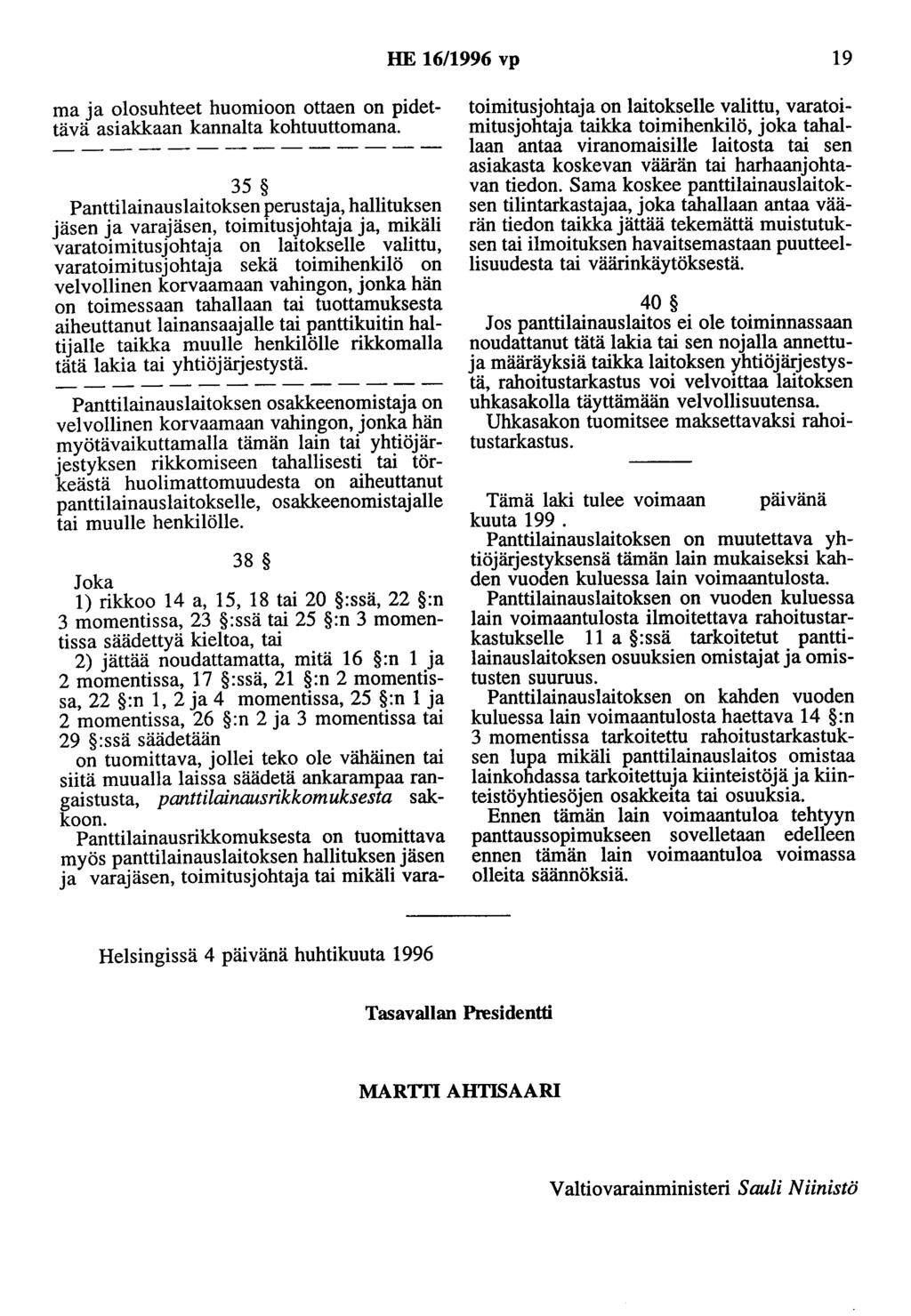 HE 16/1996 vp 19 ma ja olosuhteet huomioon ottaen on pidettävä asiakkaan kannalta kohtuuttomana.