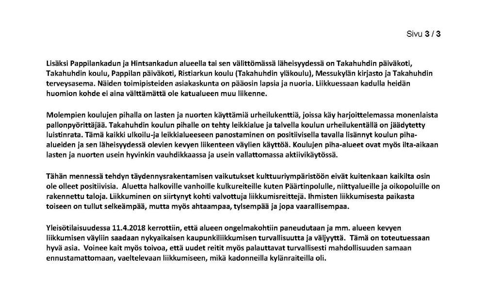 Hintsankadun alueen liikenneturvallisuustoimenpiteitä suunnitellaan mm. valaistuksen, suojateiden havaittavuuden ja liittymien näkemien osalta.