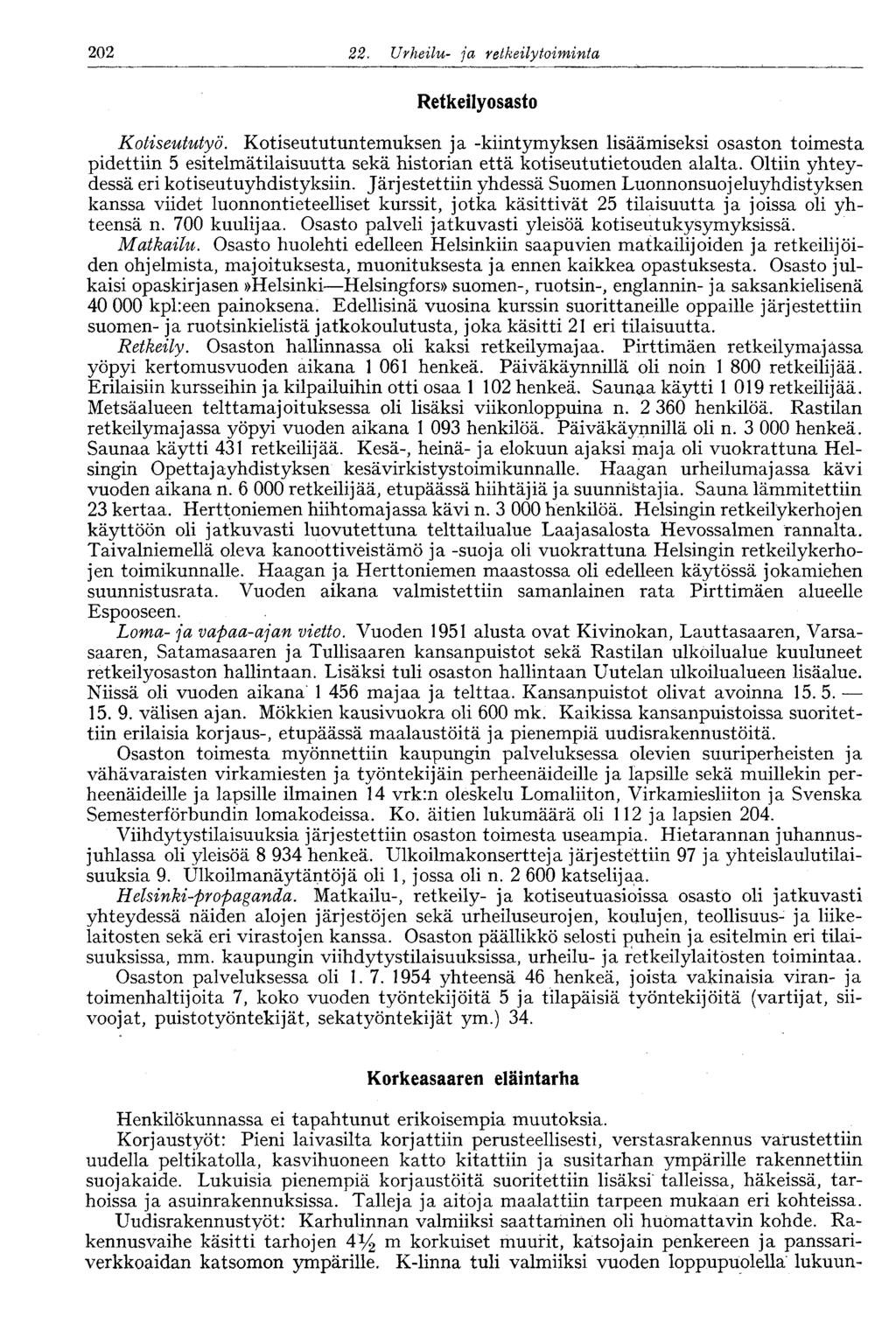 202 22. Urheilu- ja retkeilytoiminta 202 Retkeilyosasto Kotiseututyö.