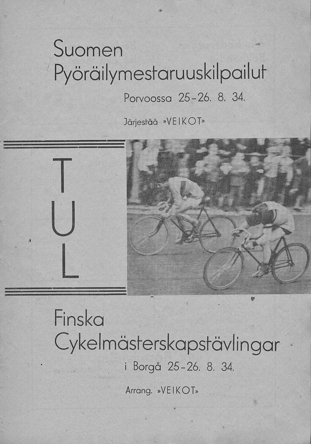 Suomen Pyöräilymestaruuskilpailul" Porvoossa 25-26. 8. 34.
