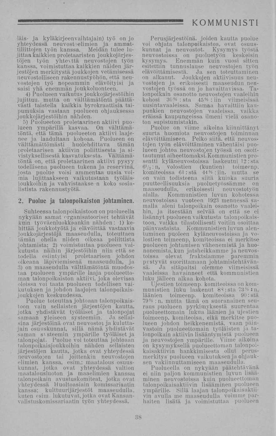 läis- ja kyläkirjeenvaihtajain) työ on jo yhteydessä neuvostoelimien ja ammattiliittojen työn kanssa.