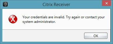 Ongelmia ja ratkaisuja Yrität kirjautua sisään ja saat alla olevan virheilmoituksen (Your credentials are invalid. Try again or contact your system administrator).