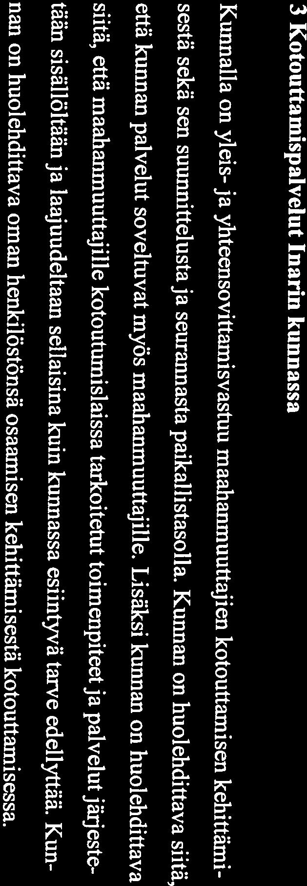 saa kotoutumistukena työmarkkinatukea tai toimeentulotukea. Kotoutumissuunnitelman mukaisiin toimenpiteisiin osallistumisen aikana maahanmuuttaja en tuen ja koulutuksen tarpeisiin.