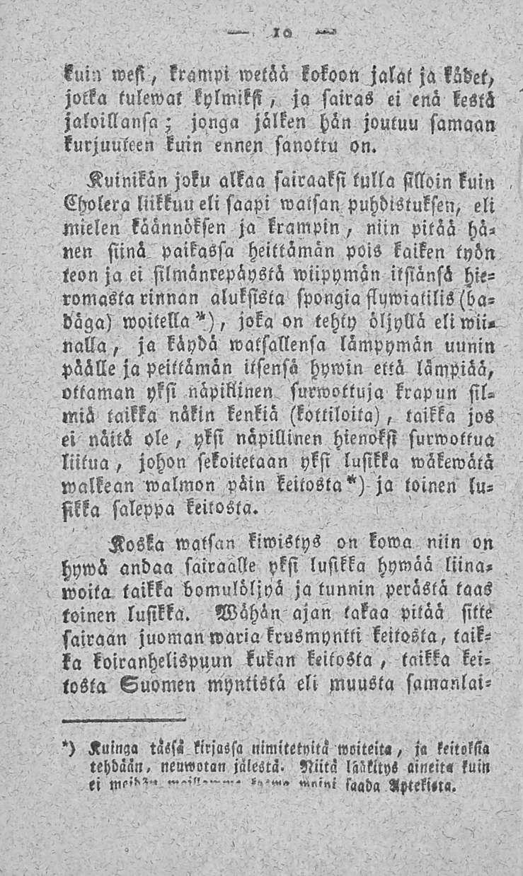 10 kuin wesi, krämpi wetöä kokoon ja kötzet, jotka tulewat kylmiksi, ja sairas ei enä lem jaloillansa; jonga jälken hän joutuu samaan kurjumen kmn enne), sanottu on.