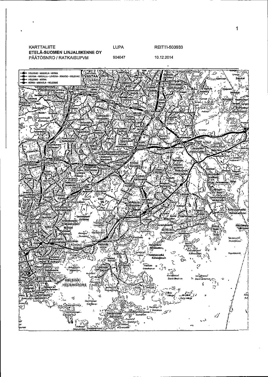 KARTTALIITE ETELA-SUOMEN LINJAUIKENNE OY PAATOSNRO/RATKAISUPVM 904047 REnTl-503933 HCLSUiI - IWtHULA - KCnrn twiin* KWHULA - LOVIISA poftvoo - HEISINKI MeUSlNM KOTKA KCriKA KARHULA - HELSirM iv»53r3
