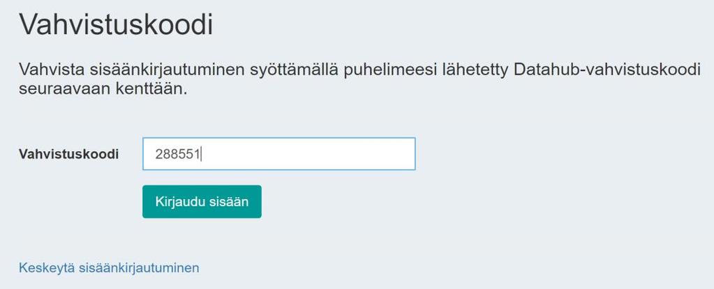 syöttämällä vahvistuskoodi käyttöliittymällä: 2.