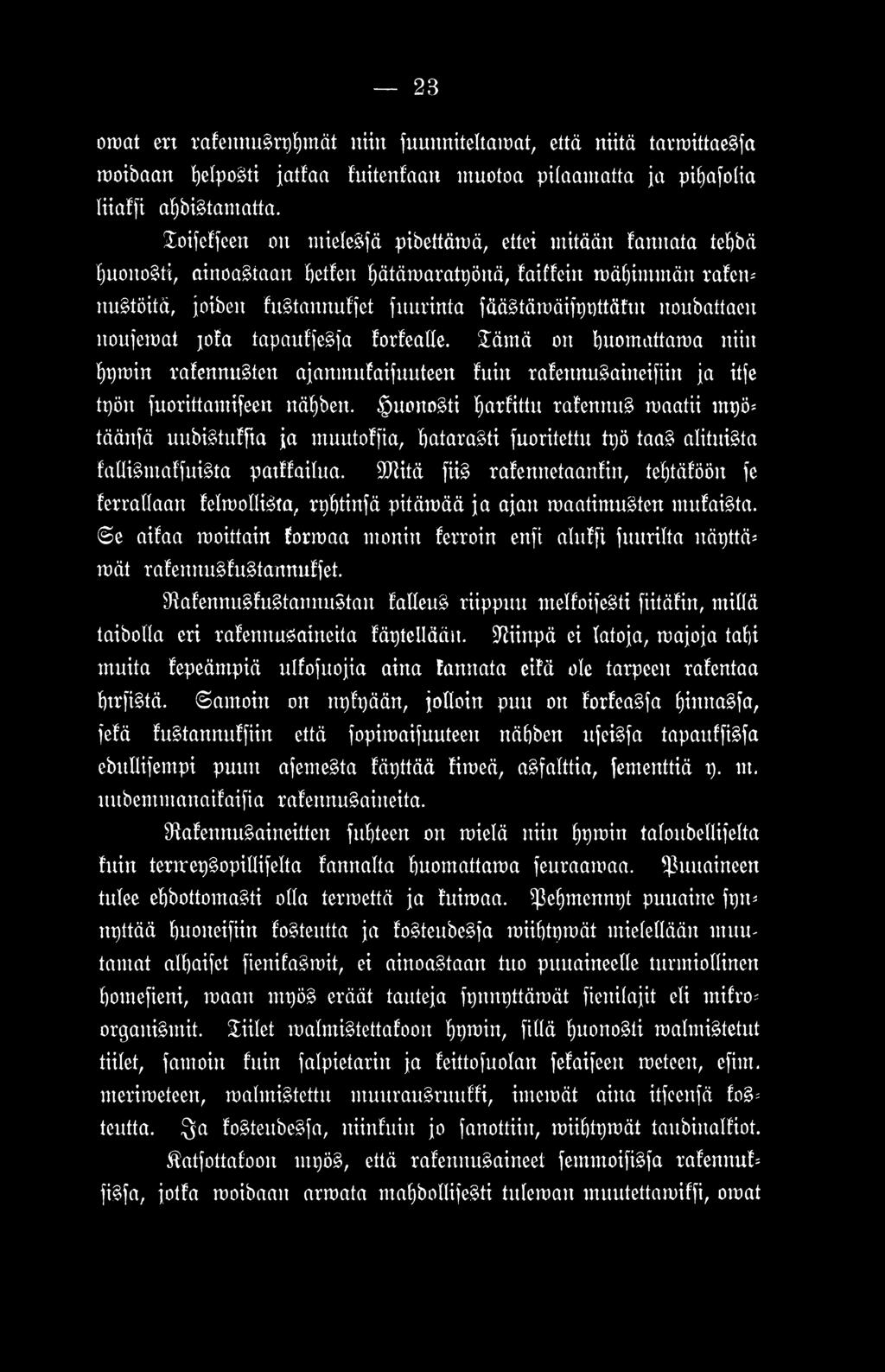 noubattacu noufemat jota tapauffesfa forfealle. äm ä on buomattama niin Ijpmin tafennusten ajanmufaifuuteen fuitt rafeunusaineifiin ja itfe tpön fuorittamifeen näfyben. monosti Ijarfittu ta!