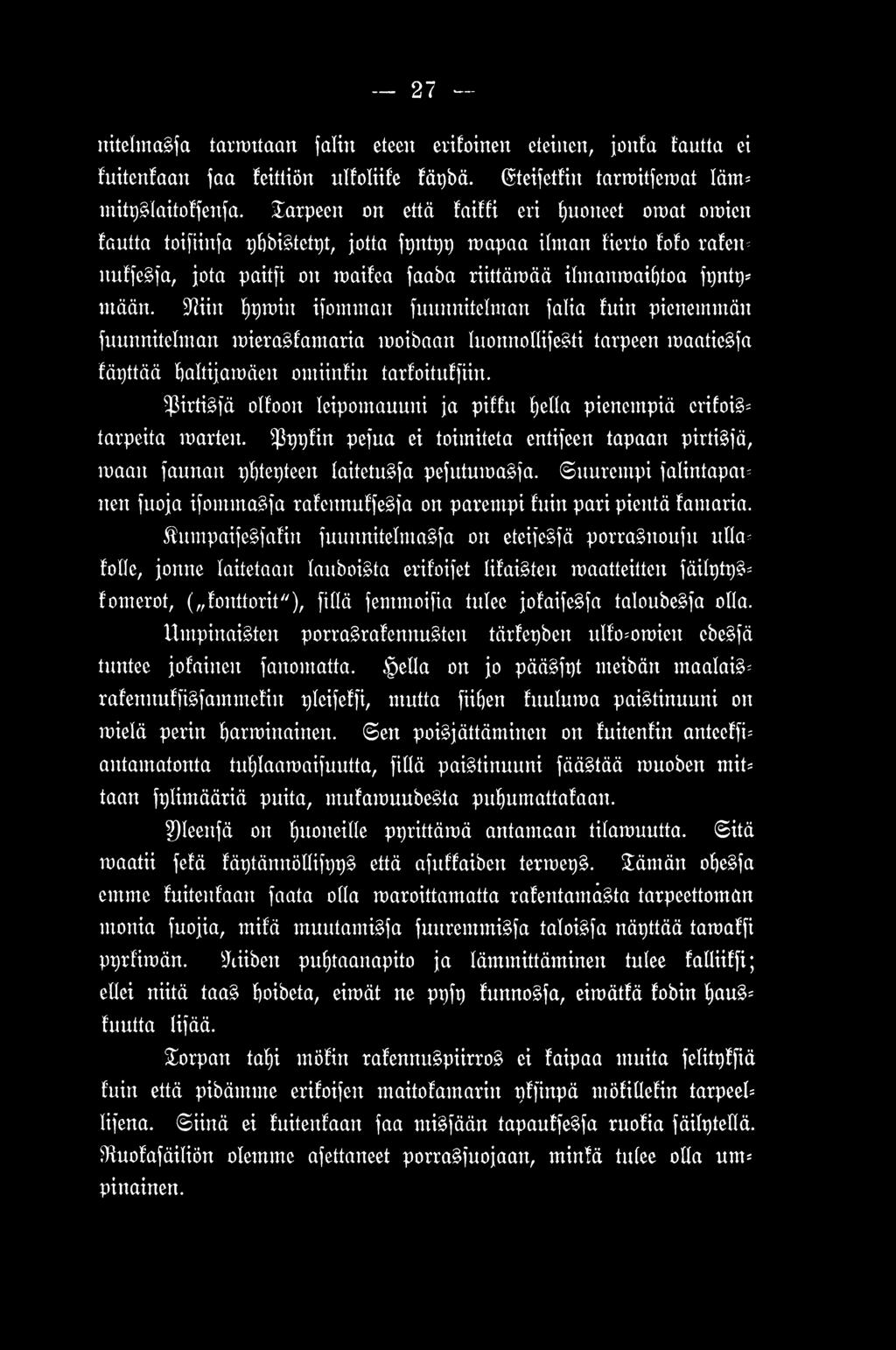 97iin Ijprain ifomman fuunnitetman falia tuin pienemmän fuunnitetman raierasfamaria raoibaan tuonnollifesti tarpeen raaatiesfa fäpttää t)altijaraäen omiintin tarfoituffiin.