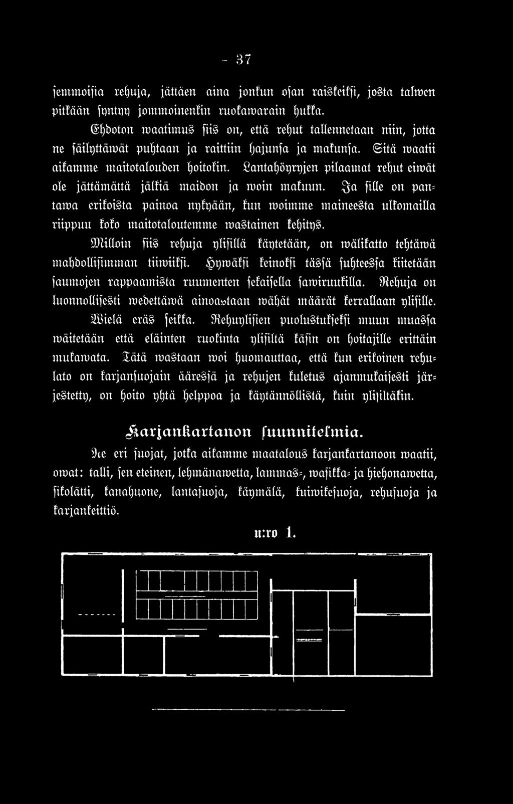 Cantahöyryjen pilaamat teipit eirnät ole jättäm ättä jälkiä maibott ja moin makuun, $ a fitle on pam tama erikoista painoa nykyään, kun moimme maineesta ulkomailla riippuu koko maitotaloutemme