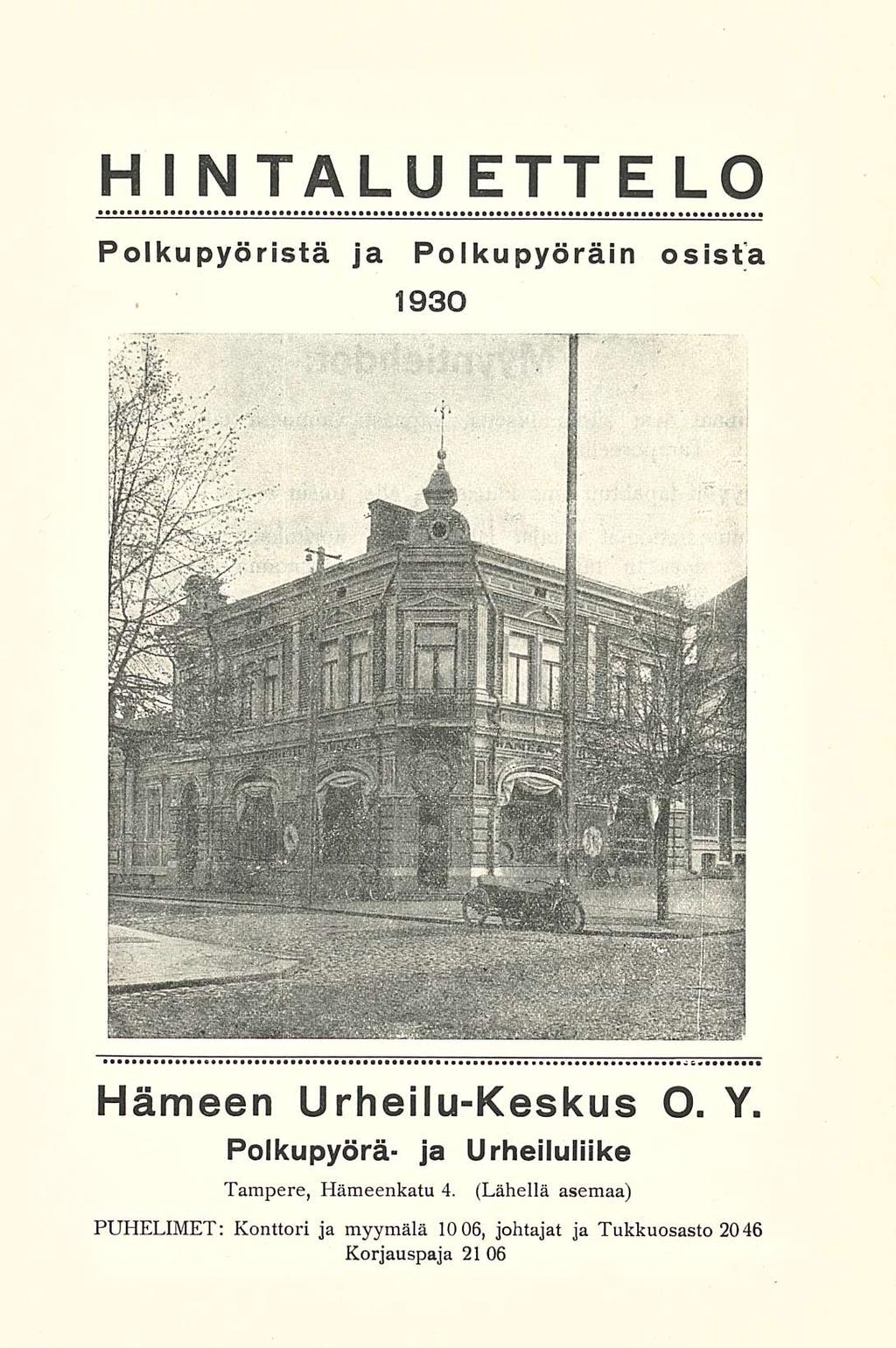 H I N TALLI ETTELO Polkupyöristä ja Polkupyöräin osista 1930 Hämeen UrheiluKeskus O. Y.