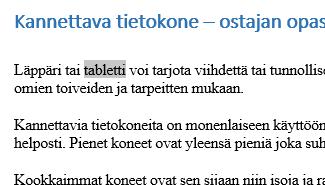 Tehtävä 1 (2p): Tekstin käsitteleminen valinta, kopinti, siirtely Käy hakemassa omalle koneellesi kurssisivuilta harjoituksen YH2a yhteydestä löytyvä dokumentti YH2a-T1-harjoitusteksti.docx.