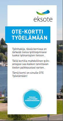 OTE-kortti työelämään (luonnosversio1) Tavoitteena tiedon lisääminen eri tukimuotomahdollisuuksista sekä